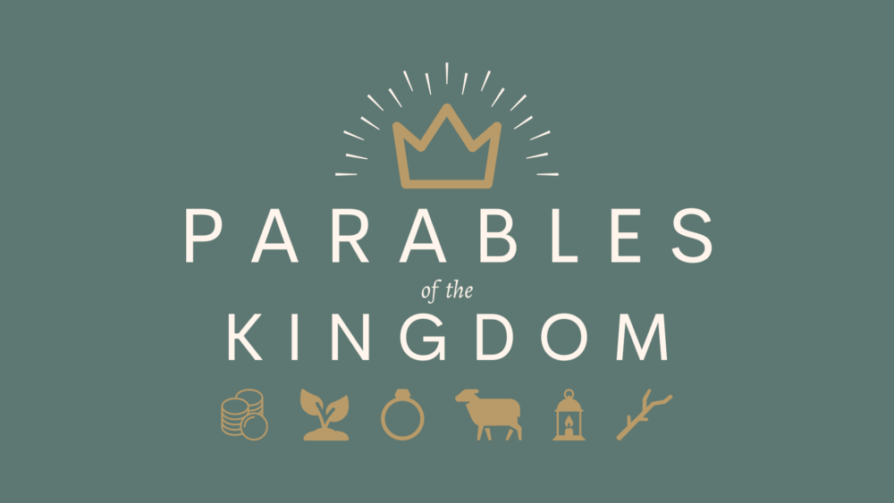 Parables of the Kingdom, Pt. 2